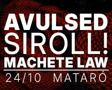 alt_im: AVULSED + SIROLL! + MACHETE LAW